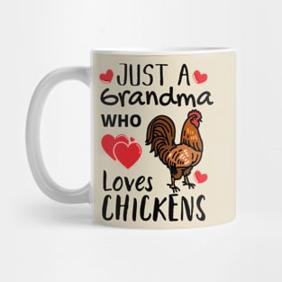 JUST A GRANDMA WHO LOVES CHICKENS | Funny Chicken Quote | Farming Hobby Mug